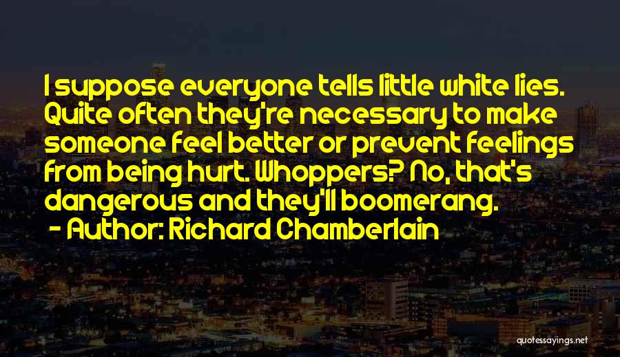 Boomerang Quotes By Richard Chamberlain