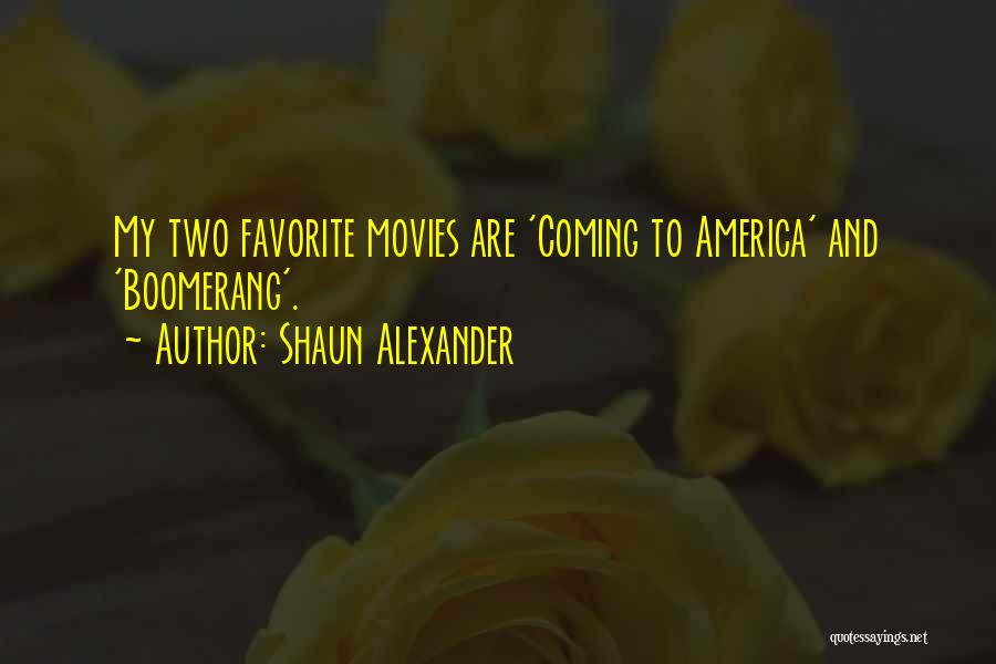 Boomerang Quotes By Shaun Alexander