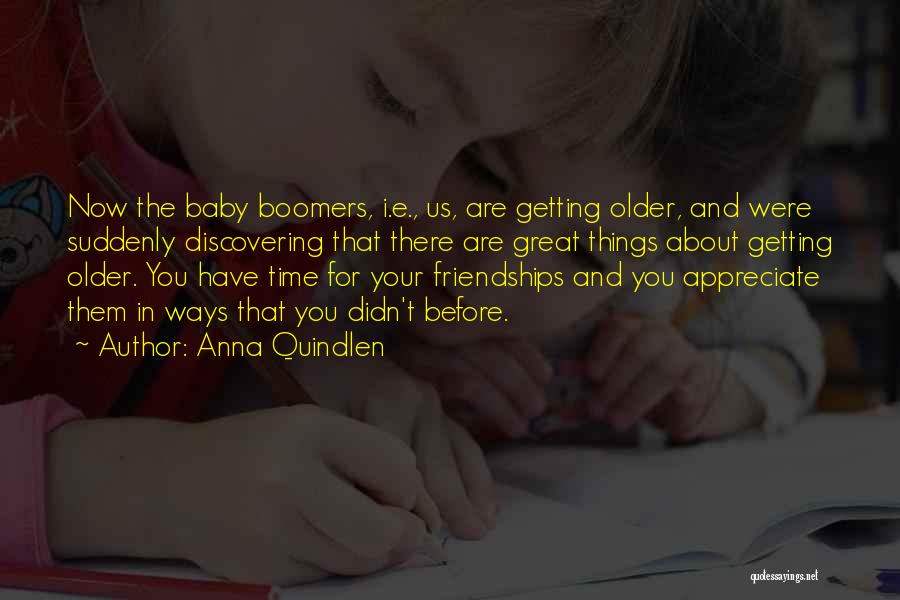 Boomers Quotes By Anna Quindlen