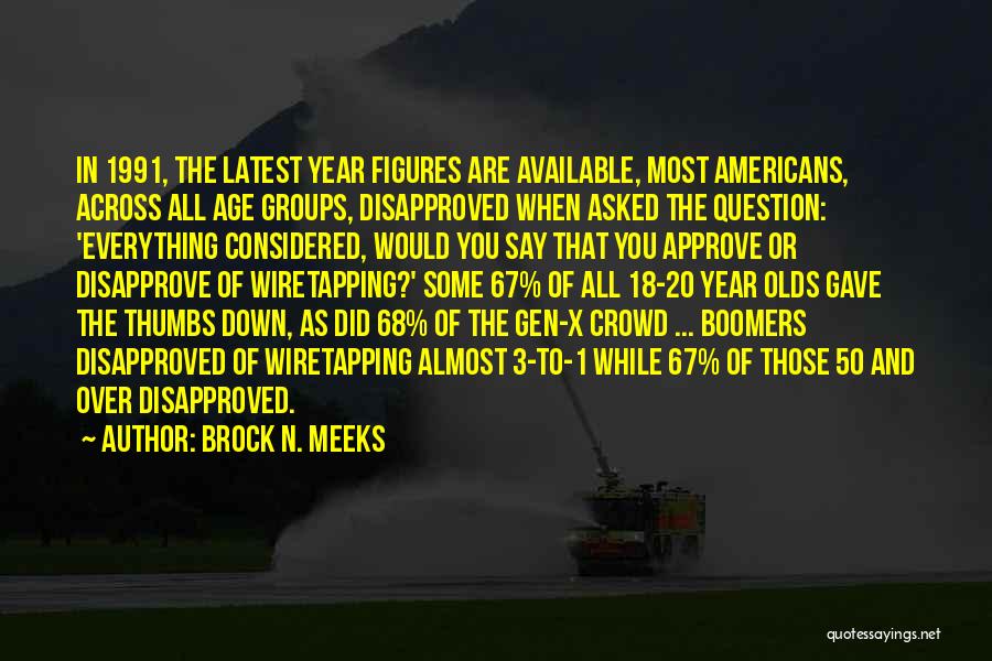 Boomers Quotes By Brock N. Meeks