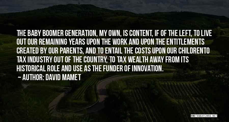 Boomers Quotes By David Mamet
