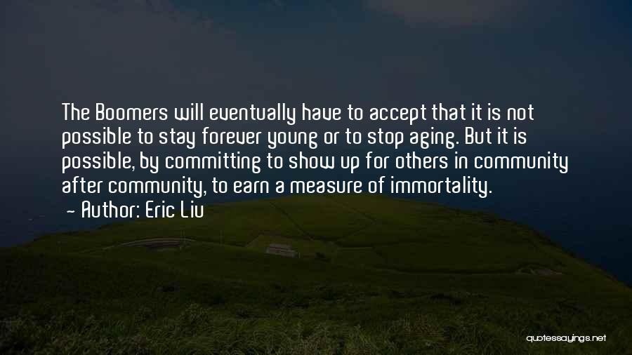 Boomers Quotes By Eric Liu