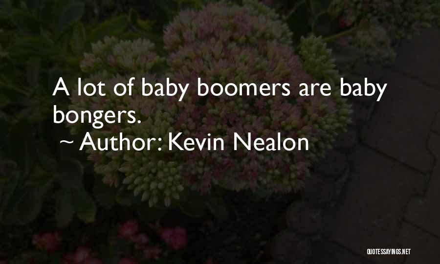 Boomers Quotes By Kevin Nealon