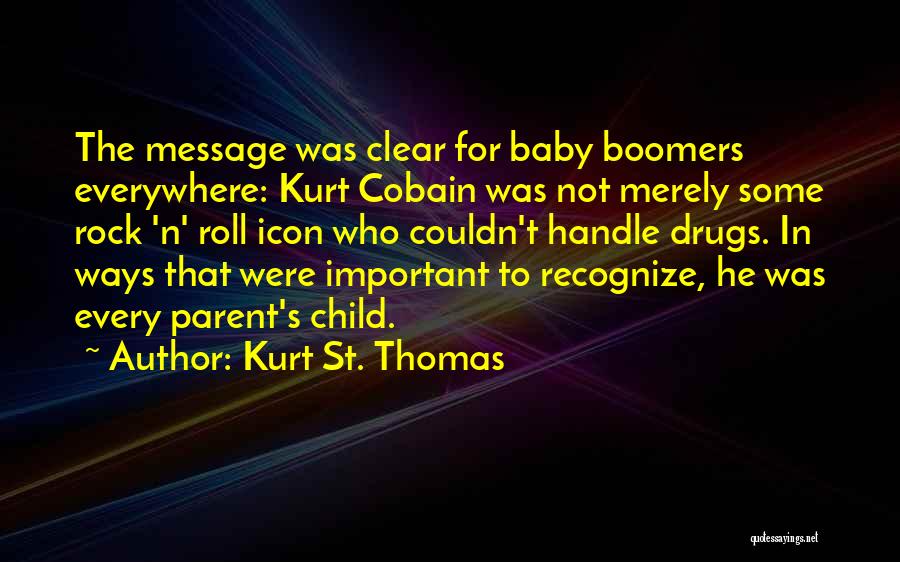 Boomers Quotes By Kurt St. Thomas