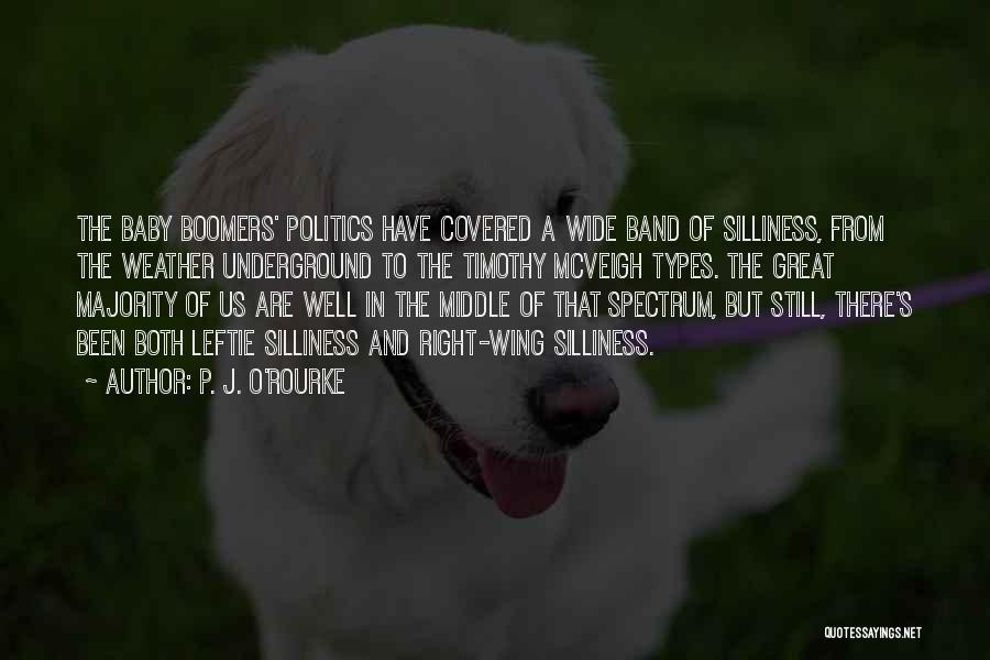 Boomers Quotes By P. J. O'Rourke