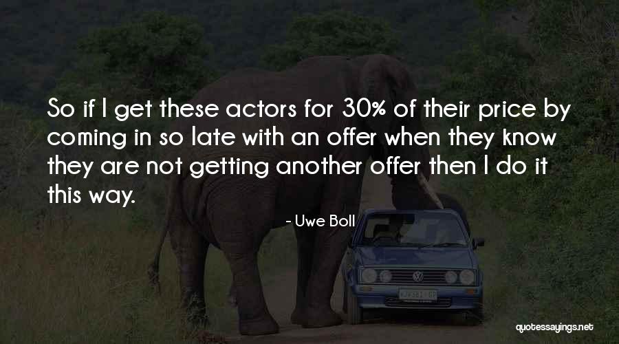 Boomy Zoomy Quotes By Uwe Boll Boomy Zoomy Quotes By Uwe Boll