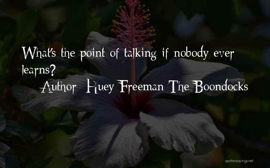 Boondocks Quotes By Huey Freeman The Boondocks