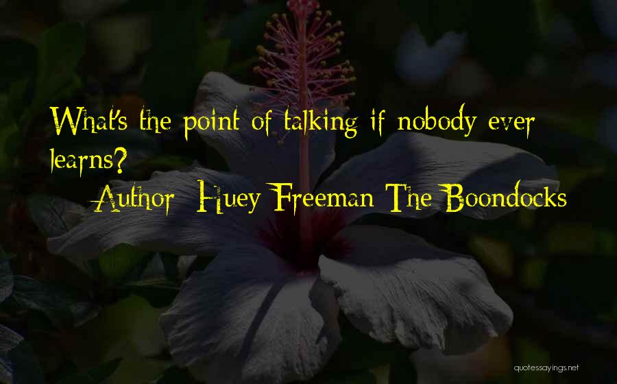 Boondocks Season 4 Episode 1 Quotes By Huey Freeman The Boondocks