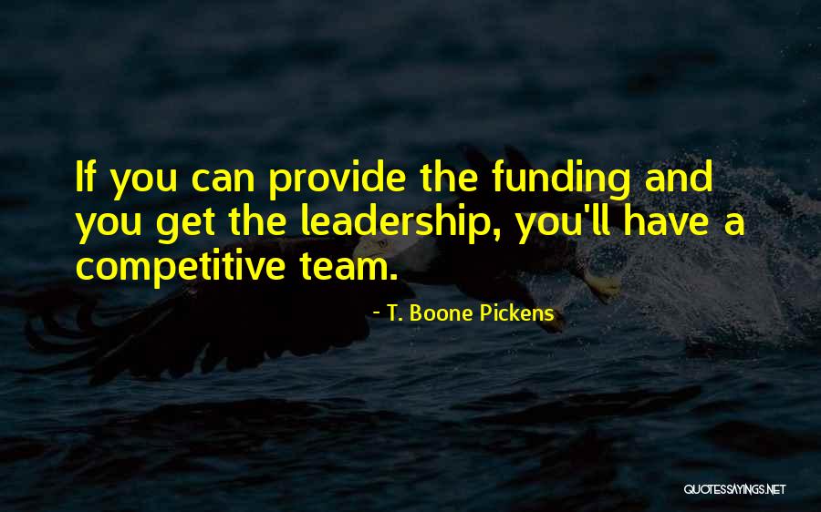 Boone Pickens Quotes By T. Boone Pickens