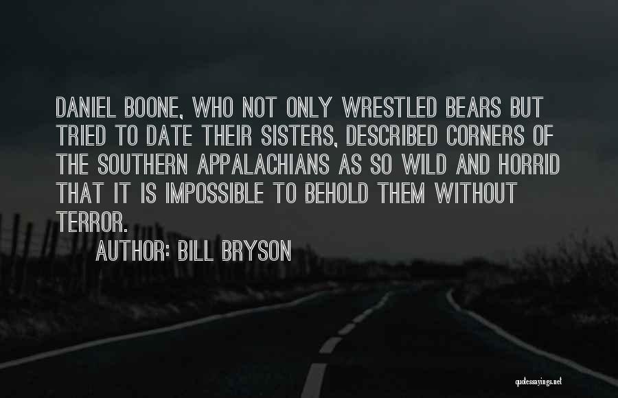 Boone Quotes By Bill Bryson