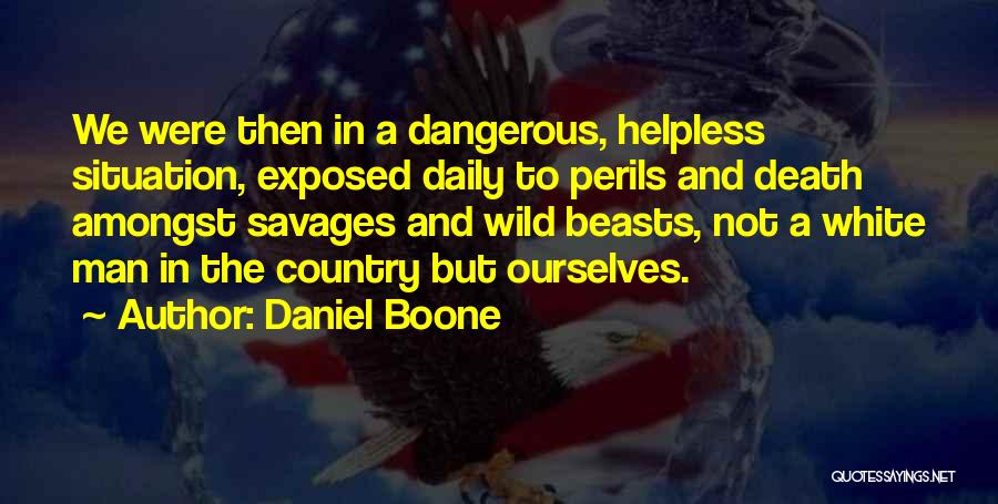 Boone Quotes By Daniel Boone