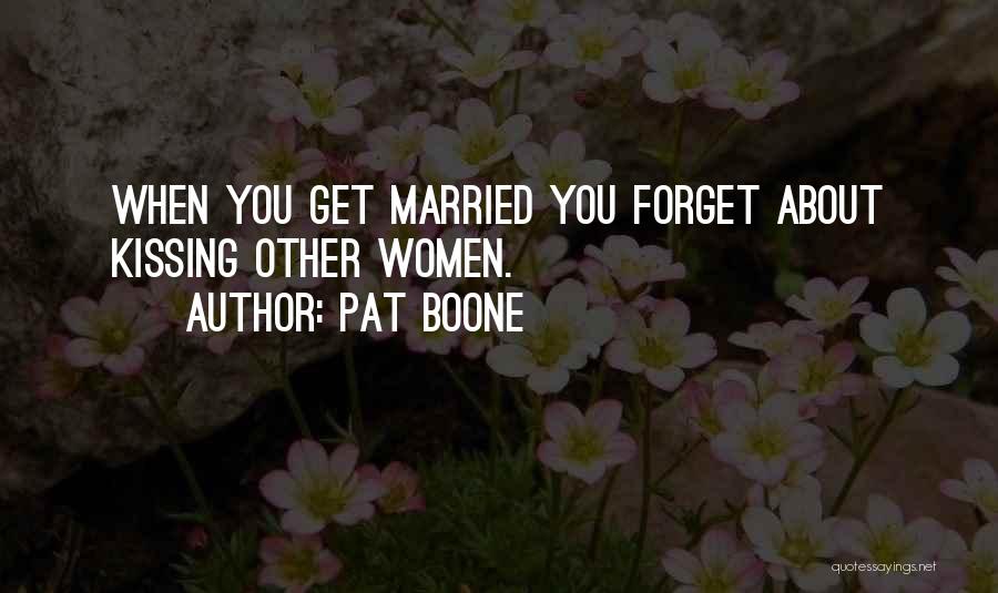 Boone Quotes By Pat Boone