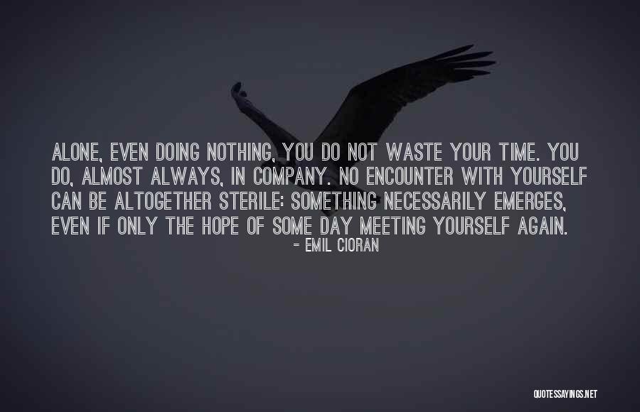Boonstra Construction Quotes By Emil Cioran Boonstra Construction Quotes By Emil Cioran