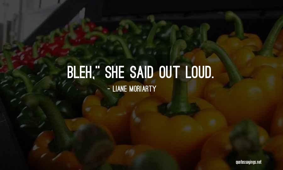 Booooyah Quotes By Liane Moriarty Booooyah Quotes By Liane Moriarty