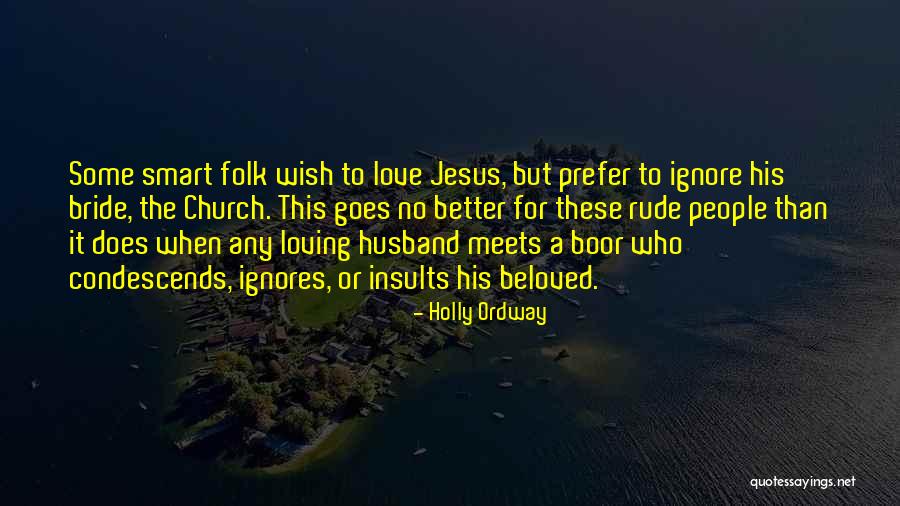 Boor Quotes By Holly Ordway Boor Quotes By Holly Ordway