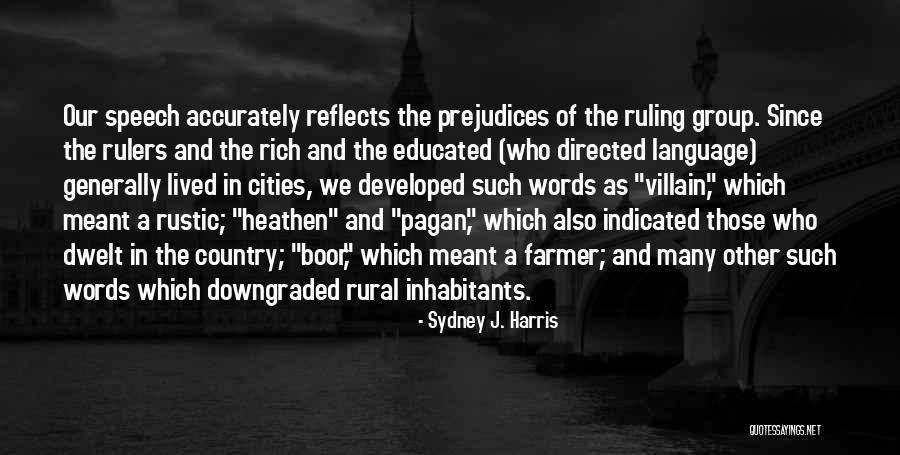 Boor Quotes By Sydney J. Harris Boor Quotes By Sydney J. Harris