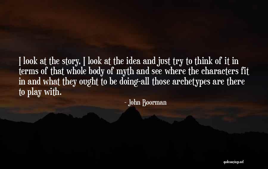 Boorman Quotes By John Boorman Boorman Quotes By John Boorman
