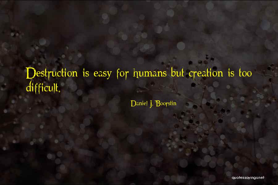 Boorstin Daniel Quotes By Daniel J. Boorstin Boorstin Daniel Quotes By Daniel J. Boorstin