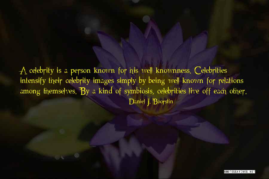 Boorstin Daniel Quotes By Daniel J. Boorstin Boorstin Daniel Quotes By Daniel J. Boorstin