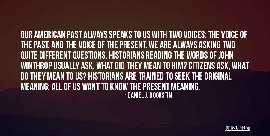 Boorstin Daniel Quotes By Daniel J. Boorstin Boorstin Daniel Quotes By Daniel J. Boorstin