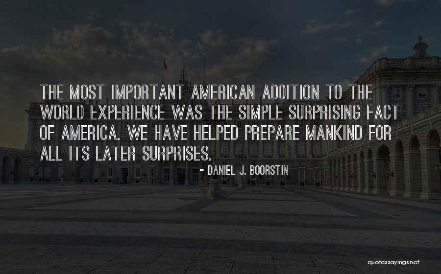 Boorstin Daniel Quotes By Daniel J. Boorstin Boorstin Daniel Quotes By Daniel J. Boorstin