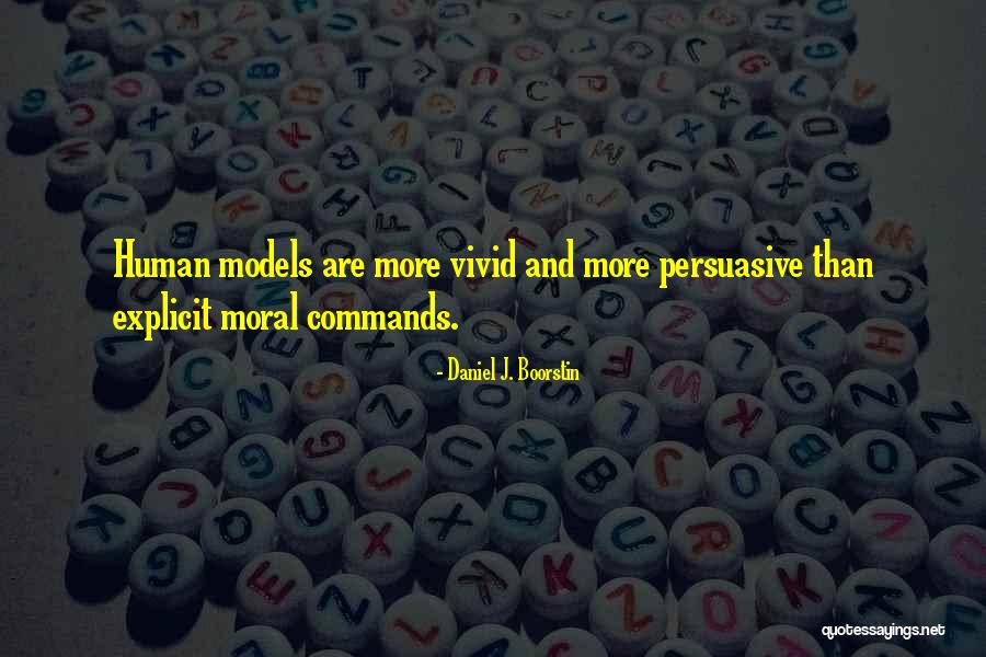 Boorstin Quotes By Daniel J. Boorstin