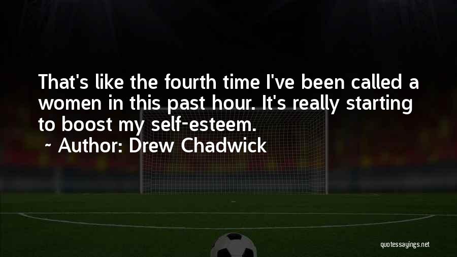 Boost Your Self Esteem Quotes By Drew Chadwick