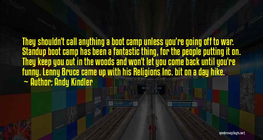 Boot Camp Quotes By Andy Kindler