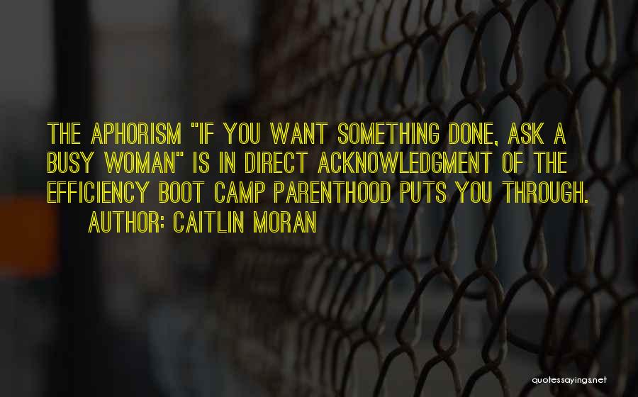 Boot Camp Quotes By Caitlin Moran