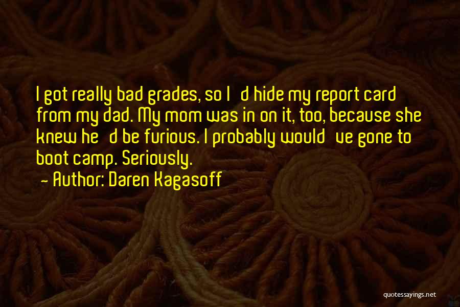 Boot Camp Quotes By Daren Kagasoff