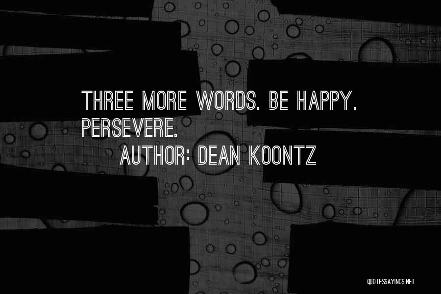 Boot Camp Quotes By Dean Koontz