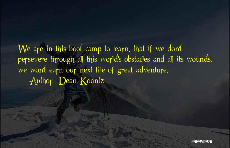 Boot Camp Quotes By Dean Koontz