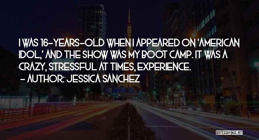 Boot Camp Quotes By Jessica Sanchez