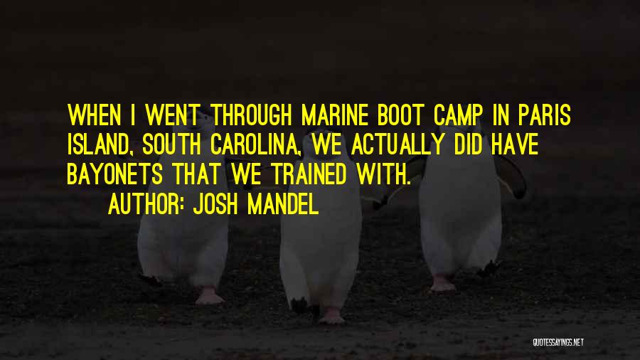 Boot Camp Quotes By Josh Mandel