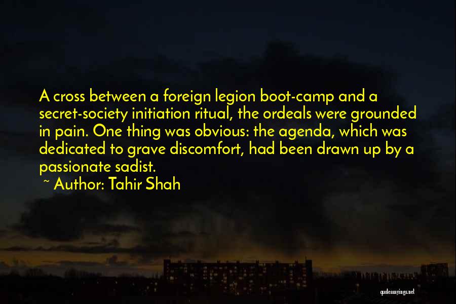 Boot Camp Quotes By Tahir Shah