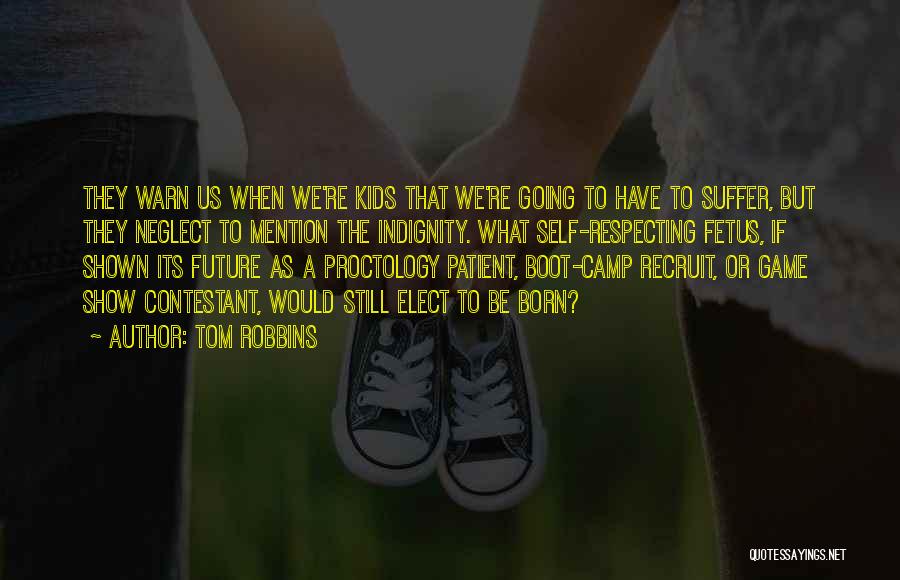 Boot Camp Quotes By Tom Robbins