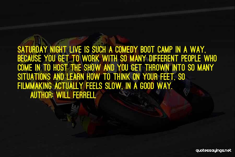 Boot Camp Quotes By Will Ferrell