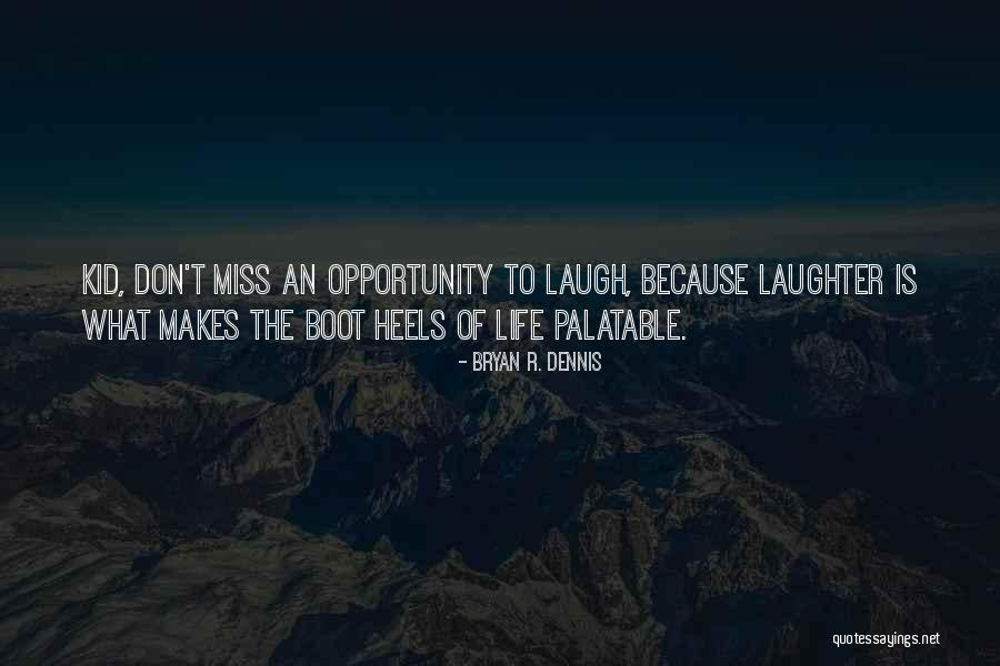 Boot Heels Quotes By Bryan R. Dennis Boot Heels Quotes By Bryan R. Dennis