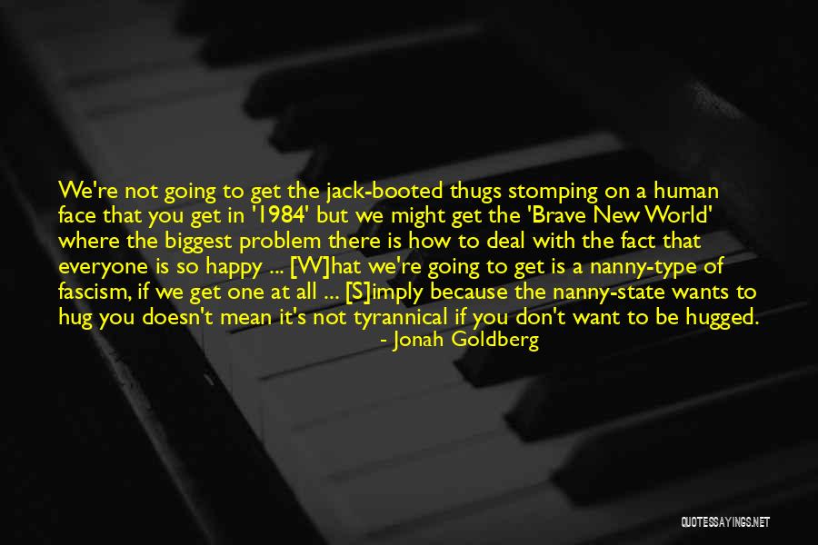 Booted Up Quotes By Jonah Goldberg Booted Up Quotes By Jonah Goldberg