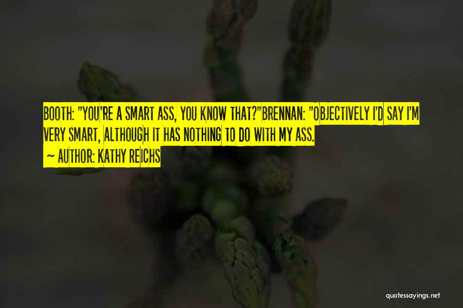 Booth And Brennan Quotes By Kathy Reichs