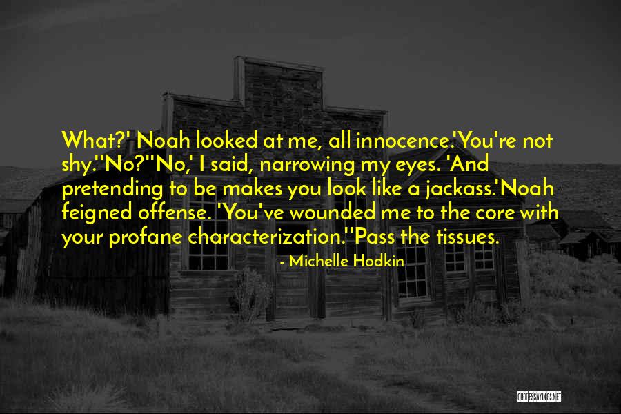 Bootherakun Quotes By Michelle Hodkin Bootherakun Quotes By Michelle Hodkin
