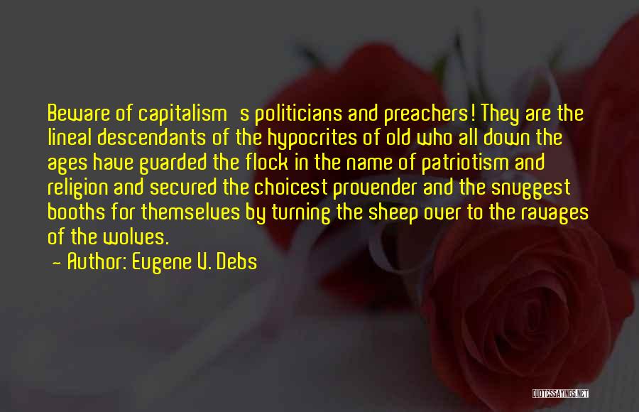 Booths Quotes By Eugene V. Debs