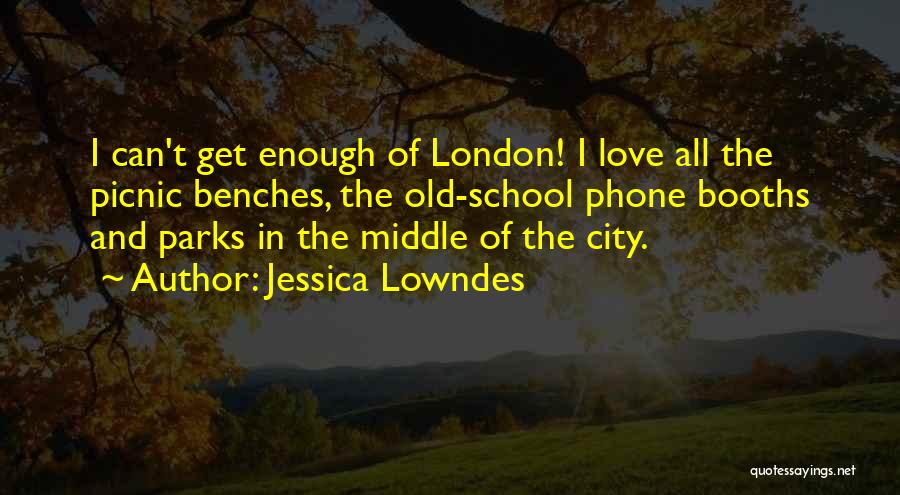 Booths Quotes By Jessica Lowndes