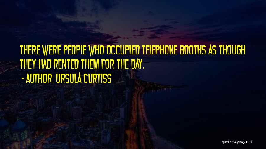 Booths Quotes By Ursula Curtiss