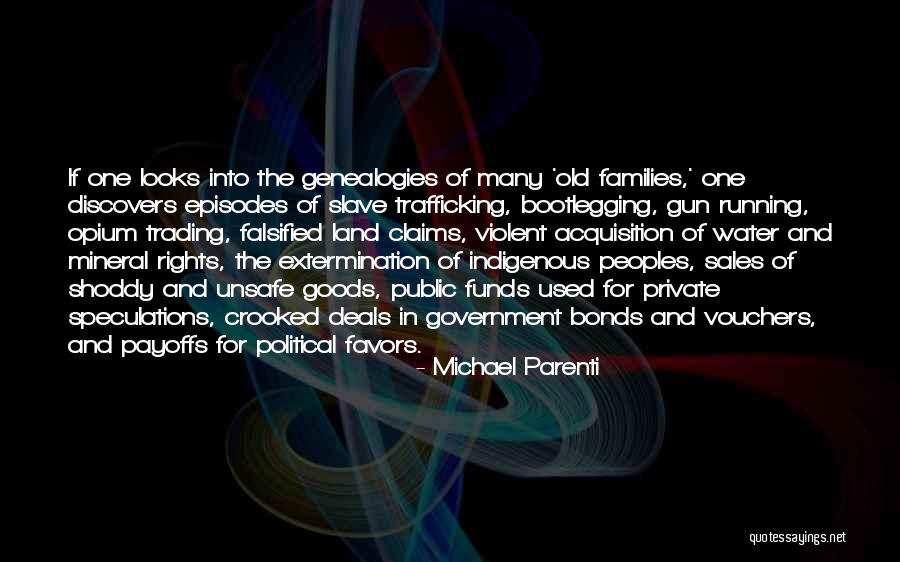 Bootlegging Quotes By Michael Parenti