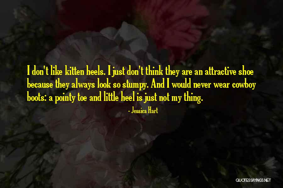 Boots And Heels Quotes By Jessica Hart