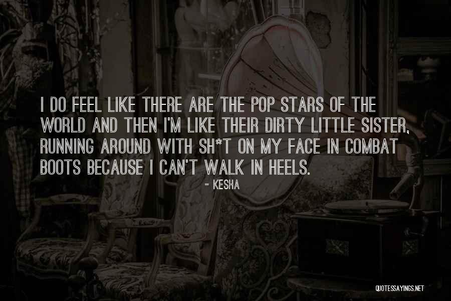 Boots And Heels Quotes By Kesha