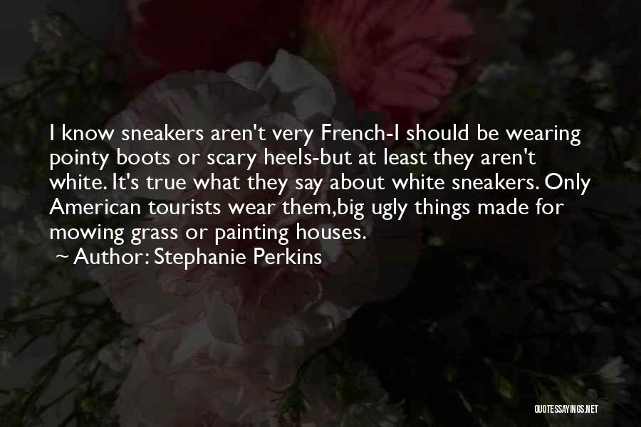 Boots And Heels Quotes By Stephanie Perkins
