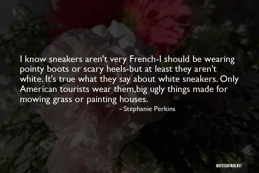 Boots And Heels Quotes By Stephanie Perkins