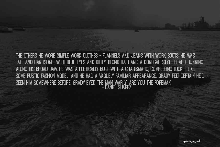Boots And Jeans Quotes By Daniel Suarez Boots And Jeans Quotes By Daniel Suarez